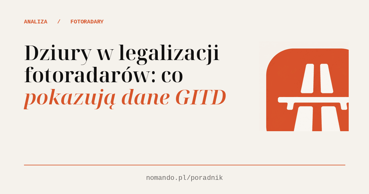 Dziury w legalizacji fotoradarów: co pokazują dane GITD