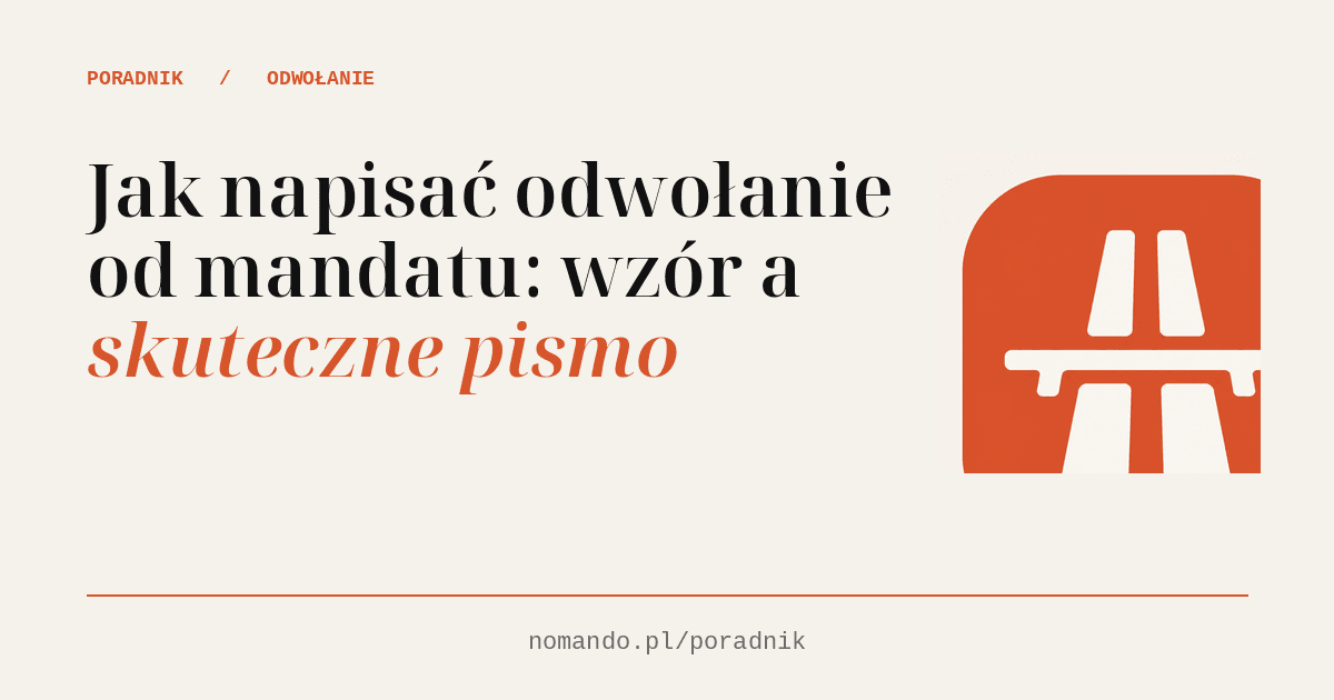 Jak napisać odwołanie od mandatu: wzór a skuteczne pismo