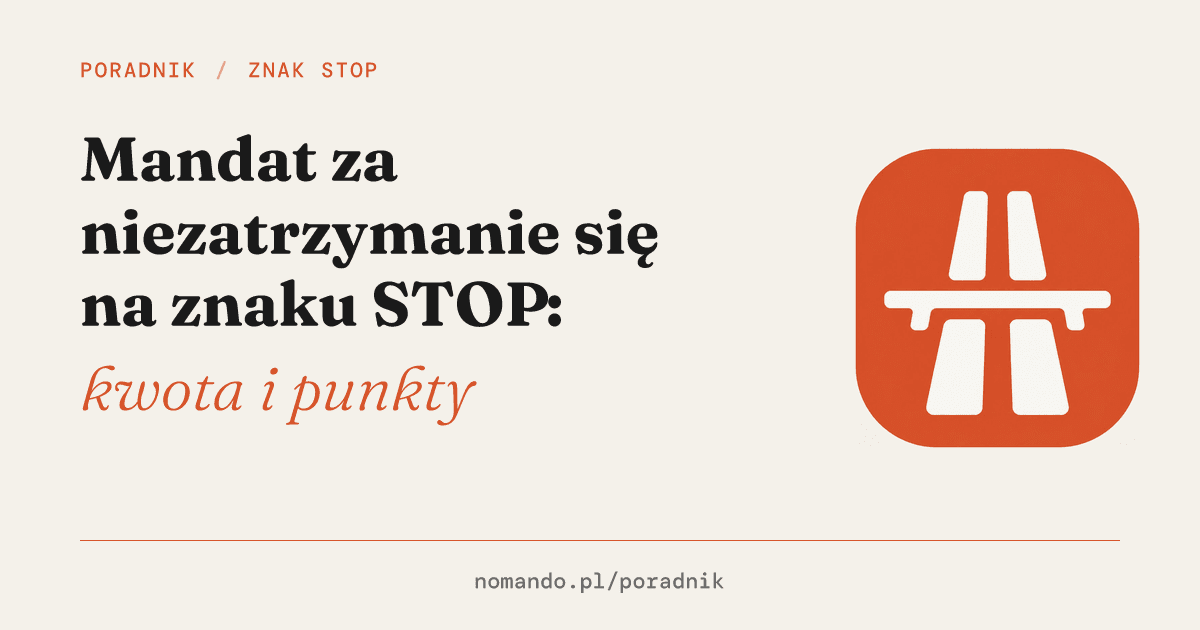 Mandat za niezatrzymanie się na STOP: kwota i punkty