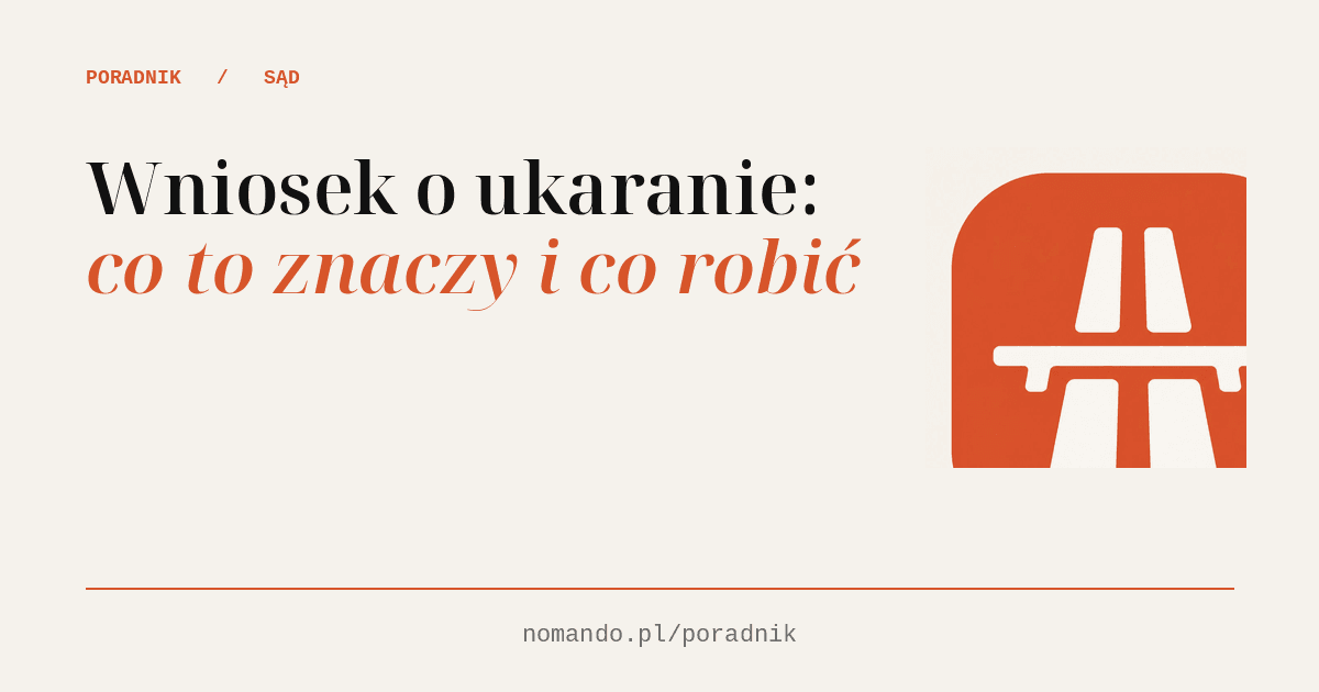 Dostałeś wniosek o ukaranie? Sprawdź, co zrobić